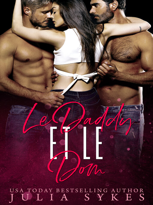 Title details for Le Daddy et le Dom by Julia Sykes - Wait list